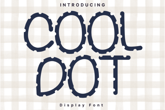 Cool Dot: The Whimsical Typeface That Transforms Small Business Branding