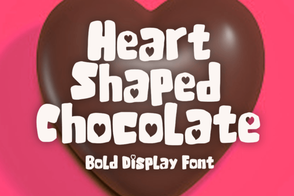 Heart Shaped Chocolate: The Playful Display Font for Your Brand