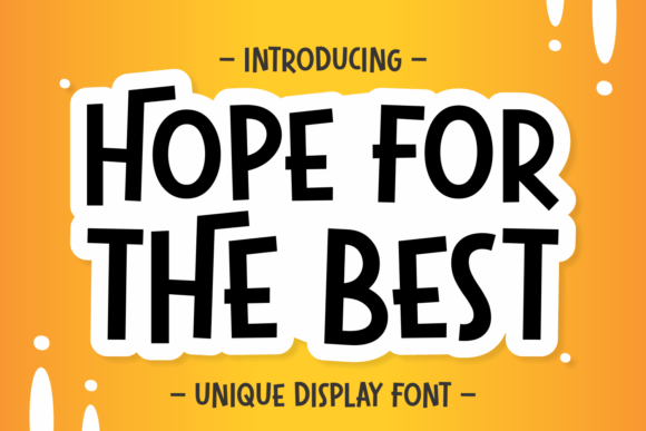 Hope for the Best: A Charming Display Font for Modern Branding