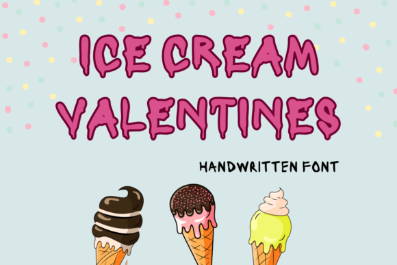 Ice Cream Valentines: The Handwritten Display Font for Campaigns That Need Personality